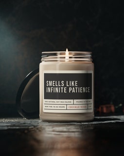Smells Like Infinite Patience Soy Candle