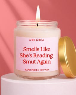 Smells Like She's Reading Smut Again Candle